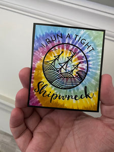 I Run A Tight Shipwreck Magnet - Refrigerator Magnet Friend Gift Mom Magnet